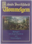 diverse auteurs - De aloude heerlijkheid Wommelgem: Bijdragen tot de geschiedenis van Wommelgem