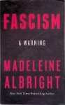 Albright, Madeleine - Fascism. A Warning