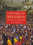 Marc Reynebeau - histoire de Belgique en mots et en images