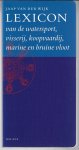Wijk, Jaap van der - Lexicon van de watersport, visserij, koopvaardij, marine en bruine vloot