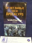 LaHaye, Tim, Parshall, Craig - Op het randje van de Apocalyps / Serie Het Einde , deel 1