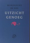 Vos, Marjoleine de. - Uitzicht genoeg. Vos, Marjoleine de. - Uitzicht genoeg.