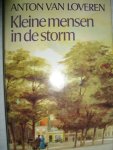 Loveren, Anton van - Kleine mensen in de storm