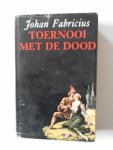 Fabricius, Johan - Toernooi met de dood. Roman uit het jaar van de grote pest in Florence
