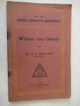 Muller Dr. P.J. - WILLEM VAN ORANJE   (Serie 1 No. 7: Onze groote mannen)