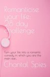 Chantal Spies - Romanticise your life: 28 day challenge
