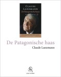 Claude Lanzmann - De Patagonische haas