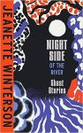 Jeanette Winterson - The Night Side of the River