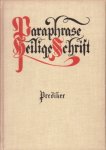Bondt, Dr. A. de - Paraphrase Heilige Schrift. Paraphrase van het boek De Prediker