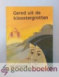 Balkenende, W.P. - Gered uit de kloostergrotten