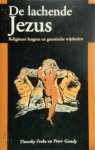 T. Freke, P. Gandy - De lachende Jezus leugens in de religie en gnostische wijsheden
