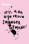 Kluun - Help, ik heb mijn vrouw zwanger gemaakt!