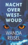 Reisel (Willemstad (Curaçao), 24 november 1955), Wanda - Nacht over westwoud - Een idyllische dorpsgemeenschap verandert in intolerant en gewelddadig broeinest.