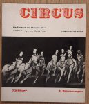 STAUB, CHRISTIAN. & FRIES, HANNY. - Circus. Ein Fotobuch von Christian Staub mit Zeichnungen von Hanny Fries