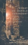 Gerard Dekker - Zodat de wereld verandert
