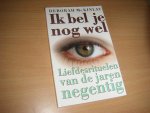 Deborah McKinlay - Ik bel je nog wel liefdesrituelen van de jaren negentig