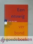 Belt, Ds. H. van den - Een eeuwig verbond --- Over de betekenis van de heilige doop Belt, Ds. H. van den - Een eeuwig verbond --- Over de betekenis van de heilige doop