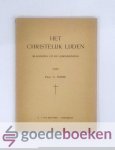 Wisse, Prof. G. - Het christelijk lijden --- (Bladzijden uit de lijdensschool)