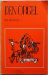 Heerkens, Piet; Illustrator : Dorenbosch, Tijs - Den örgel (In dialect)