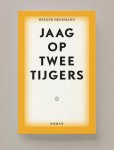 Helene Hegemann - Jaag op twee tijgers