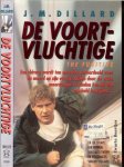 Dillard, J.M. Vertaling Ankie Klootwijk - De voortvluchtige