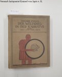 Fuchs, Edvard: - Der Weltkrieg in der Karikatur / Band 1 : Bis zum Vorabend des Weltkrieges.