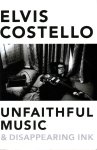 Elvis Costello 119041 - Unfaithful music and disappearing ink