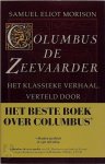 Samuel Eliot Morison 213031, G.H.H. Schröder - Columbus de zeevaarder het klassieke verhaal, verteld door Amerika's beroemdste maritieme historicus