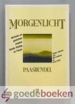 Hofman en Evert Kuijt (redactie), Bert - Morgenlicht --- Paasbundel. Verhalen en gedichten rondom Goede Vrijdag en Pasen