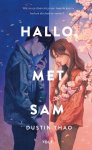 Dustin Thao - Hallo, met Sam