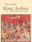 Rodney Castleden - King Arthur
