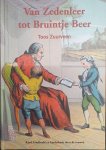 T. Zuurveen - Van zedenleer tot Bruintje Beer