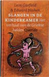 Leon Garfield, Edward Blishen, Nicolaas Matsier - Slangen in de kinderkamer het verhaal van de Griekse helden