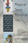 Morgan,Diane - Magical tarot.Mystical Tao
