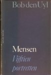 Uyl, Bob den - Mensen: Vijftien portretten