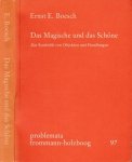 Boesch, Ernst E - Das Magische und das Schöne: Zur Symbolik von Objecten und Handlungen