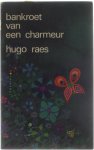 Hugo Raes - Bankroet van een charmeur