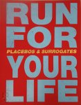 Urs Lüthi 18880,  Swiss Institute (New York, N.Y.) - Run for your life Placebos & surrogates