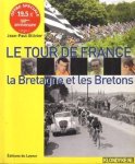 Ollivier, Jean-Paul - Le Tour de France. La Bretagne et les Bretons