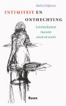 Michel Dijkstra - (1) Intimiteit   Onthechting