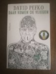 Pefko, David - Daar komen de vliegen Pefko, David - Daar komen de vliegen