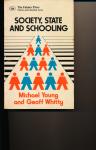 Young, M. & Whitty, G. - Society, state and schooling