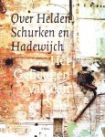 diverse fotografen, schilders, beeldhouwers, filmers, grafici, architecten, modeontwerpers en vormgevers - Over Helden, Schurken en Hadewijch Deel II Beeldende Kunst