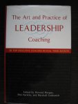 Morgan, Howard, Phil Harkins en Marshall Goldsmith. - The Art and Practice of Leadership / 50 Top Executive Coaches Reveal Their Secrets