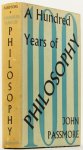 PASSMORE, J. - A hundred years of philosophy.