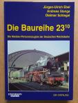Ebel, Jürgen-Ulrich / Stange, Andreas / Schlegel, Dietmar - Die Baureihe 23.10 - Die Neubau-Personenzuglok der Deutschen Reichsbahn