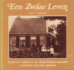 Bremer, Jan T. - Een Zwaar Leven (Leven en werken in de Anna Paulownapolder omstreeks een eeuw geleden), 96 pag. kleine hardcover, goede staat (omslag iets verkleurd)