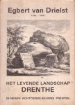 Driels, Egbert van - Egbert van Drielst. 1745-1818. Het levende landschap Drenthe in negen achttiende-eeuwse prenten