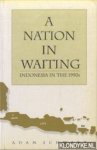 Schwarz, Adam - A Nation in Waiting: Indonesia in the 1990s Schwarz, Adam - A Nation in Waiting: Indonesia in the 1990s