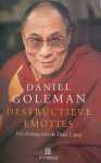Coleman, Daniel - Destructieve emoties, een dialoog met de Dalai Lama Coleman, Daniel - Destructieve emoties, een dialoog met de Dalai Lama